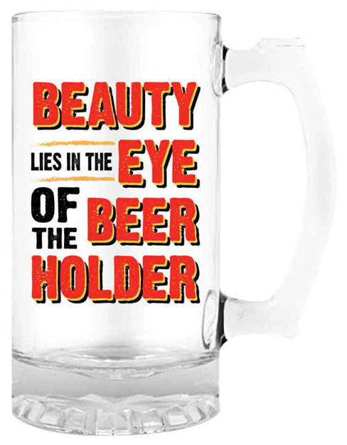 BEAUTY IS IN THE - BEER STEIN