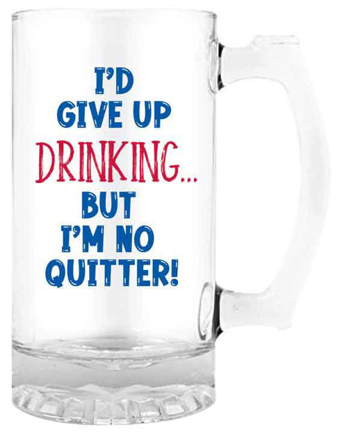 ID GIVE UP DRINKING - BEER STEIN