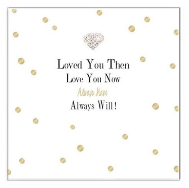 I Loved You Then Greeting Card