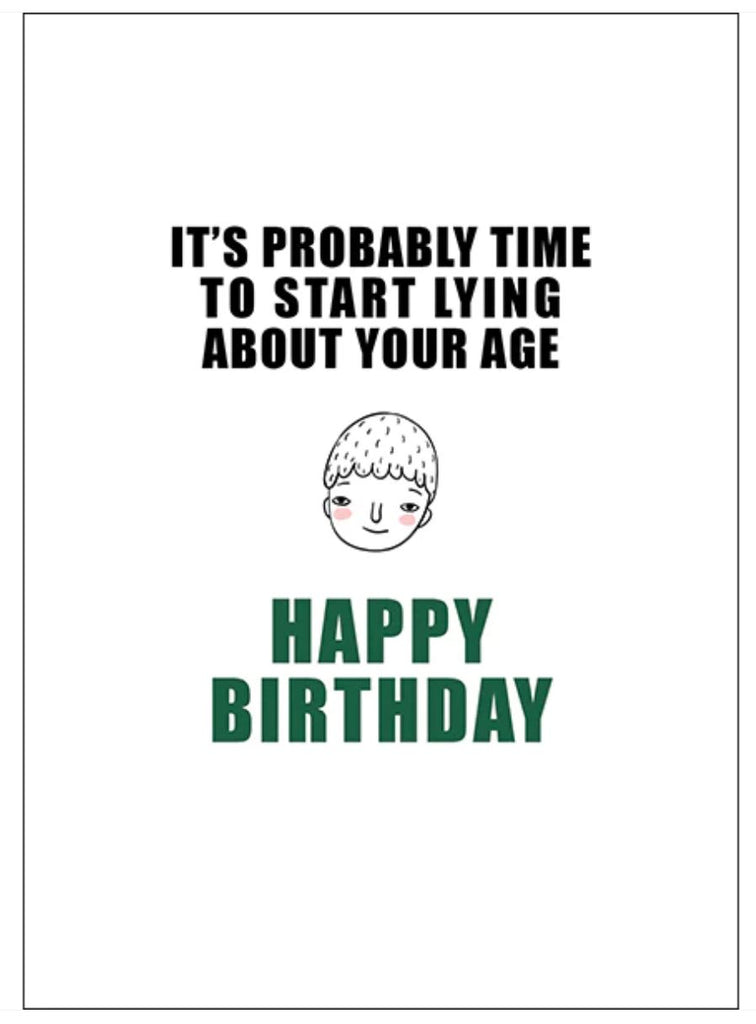 LYING ABOUT YOUR AGE RUDE BIRTHDAY CARD